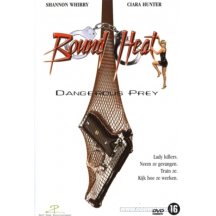 Bound heat - Dangerous prey DVD