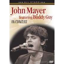 John Mayer - Featuring Buddy Guy in concert DVD