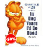 Garfield At 25 In Dog Years Id Be Dead Boek